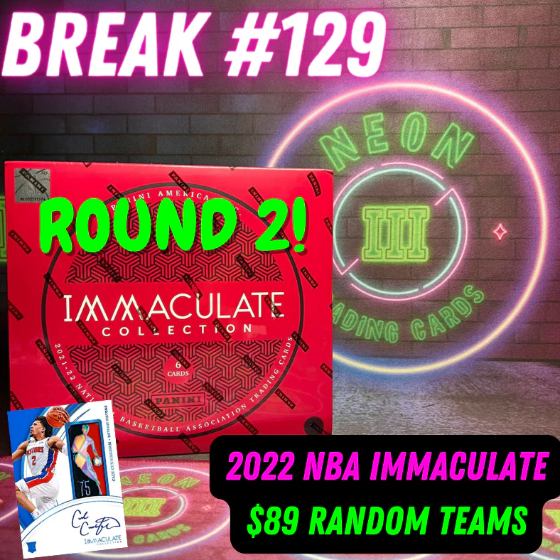 Break 129 - 2022 NBA Immaculate - $89 Random Teams! - Round 2!
