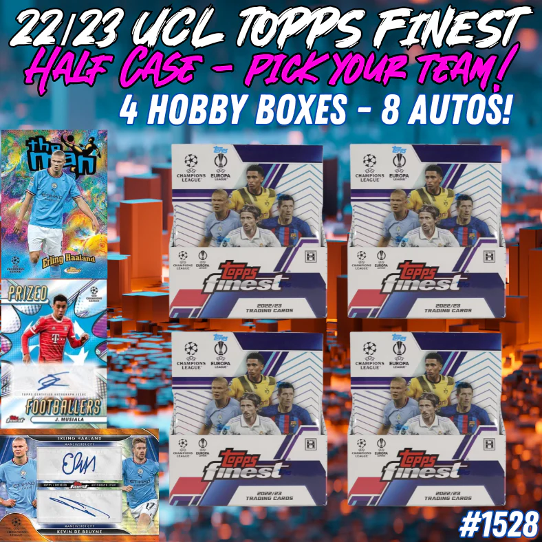 Break 1528 - 22/23 Topps Finest UEFA Hobby - HALF CASE - Pick Your Player / Team
