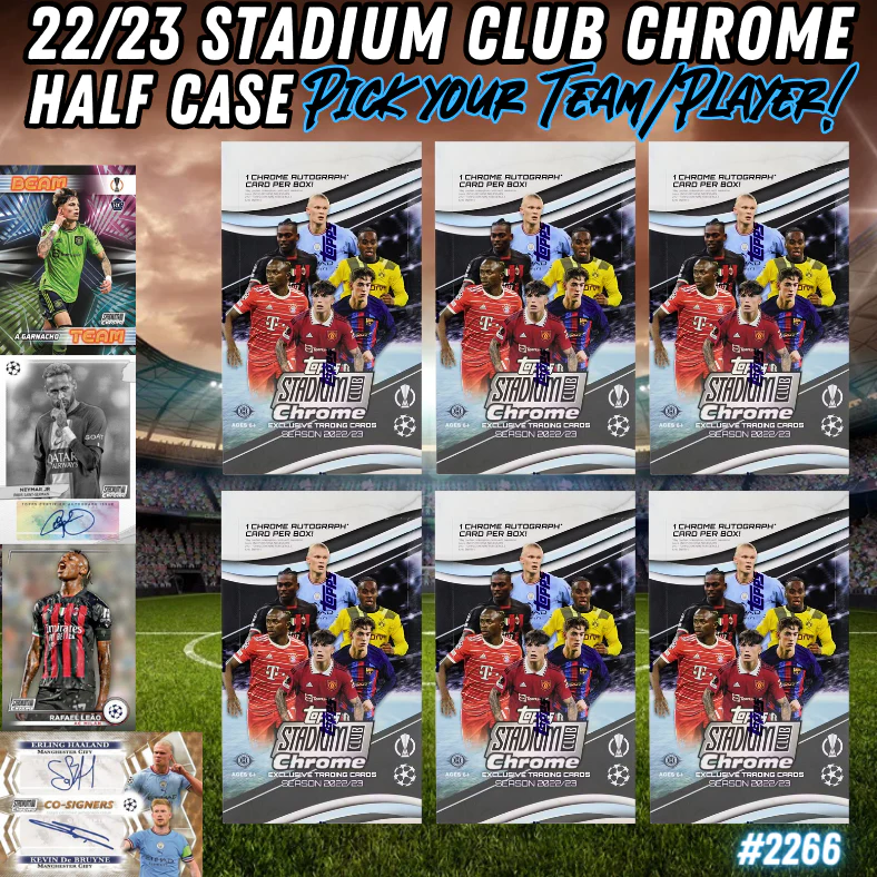 Break 2266 - 22/23 UCL Stadium Club Hobby Half Case - Pick Your Team/Player!