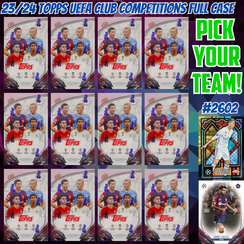 Break 2602 - 23/24 UEFA Club Competitions Hobby FULL CASE - Pick Your Team/Player!