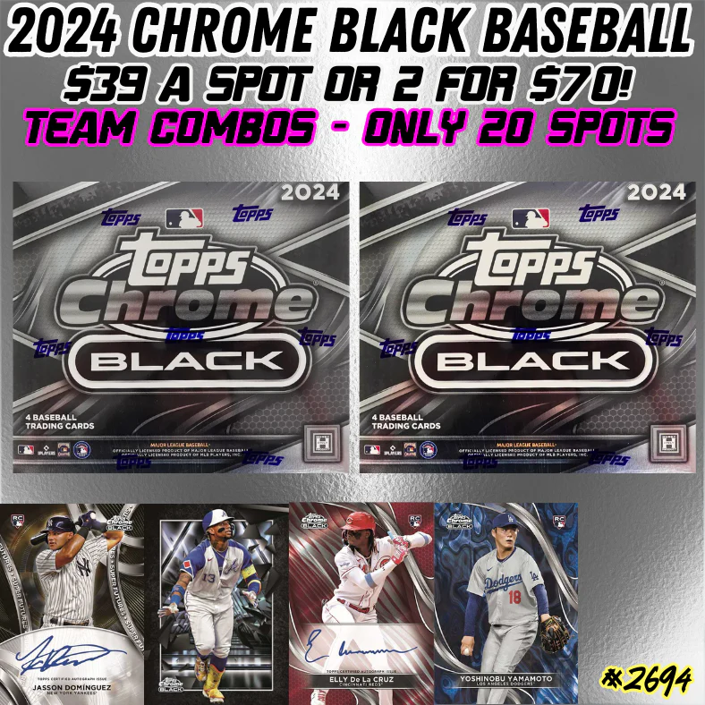 Break 2694 - 2024 Chrome Black Baseball 2 Box - $39 Random Teams!