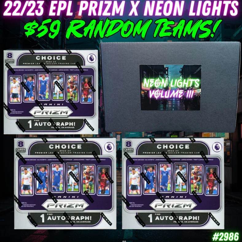 Break 2986 - 22/23 EPL Prizm x Neon Lights 4 Box - $59 Random Teams!