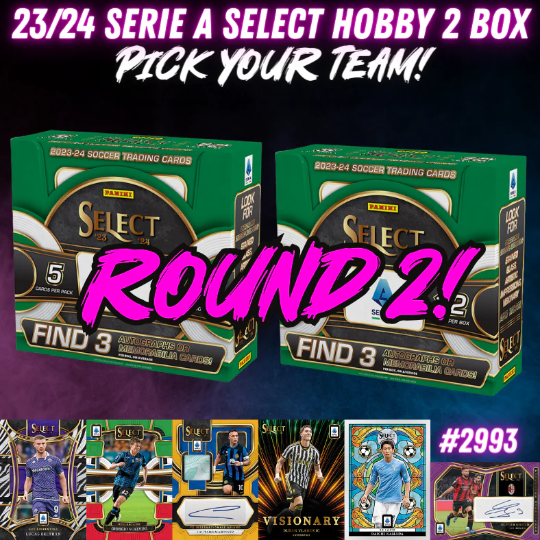 Break 2993 - 23/24 Serie A Select - 2 Box - Pick Your Team/Player ROUND 2!