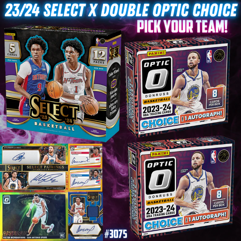 Break 3075 - NBA 23/24 Select x Double Optic Choice - Pick Your Team!