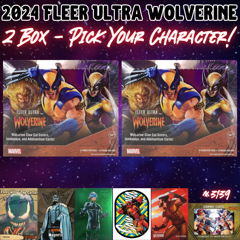 Break 3139 - 2024 Fleer Ultra Wolverine Hobby - 2 Box - Pick Your Character!