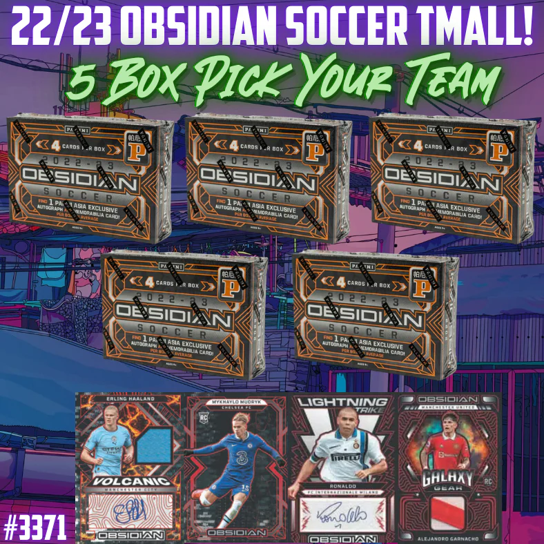 Break 3371 - 22/23 Obsidian Soccer Tmall - 5 Box - Pick Your Team