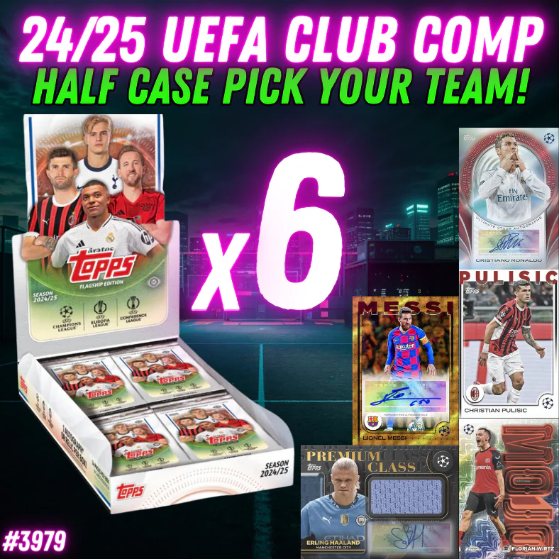 Break 3979 - 24/25 Topps UEFA Club Competition Hobby - Half Case - Pick Your Team!