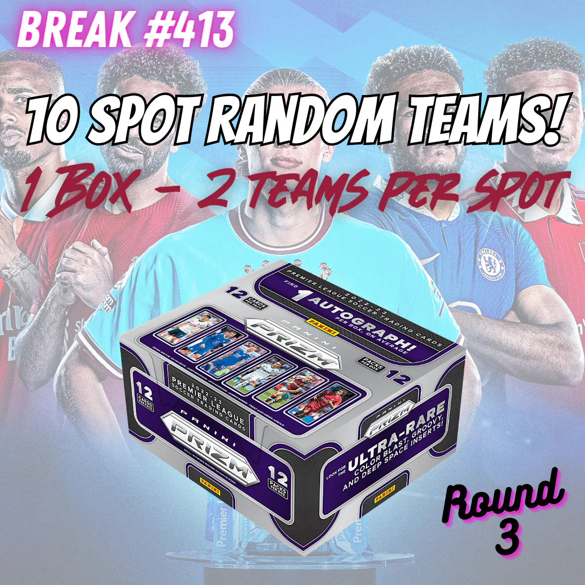 Break 413 - EPL 22/23 Prizm Hobby 1 Box - 10 Spot Random Teams!