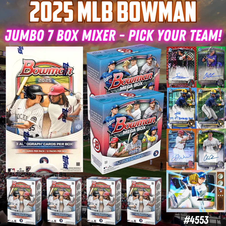 Break 4553 - 2025 MLB Bowman 7 Box Mixer - Pick Your Team!