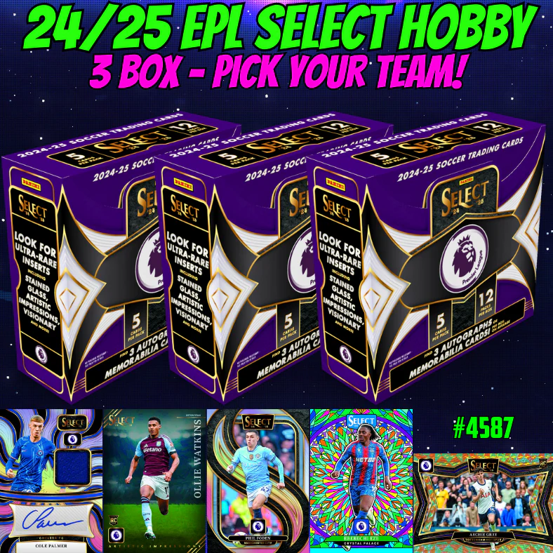Break 4587 - 24/25 EPL Select Hobby - 3 Box - Pick Your Team!