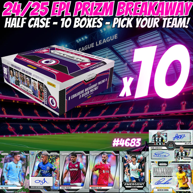 Break 4683 - 24/25 EPL Prizm Breakaway HALF CASE - 10 Boxes - Pick Your Team