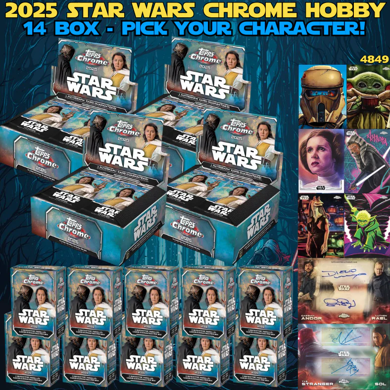 Break 4849 - NEW 2025 Star Wars Chrome Hobby x Blaster 14 Box - Pick Your Character!