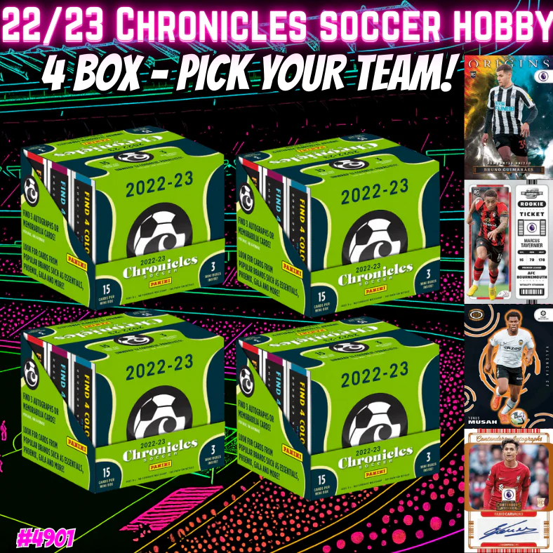 Break 4901 - 22/23 Chronicles Soccer Hobby - 4 Box - PICK YOUR TEAM!