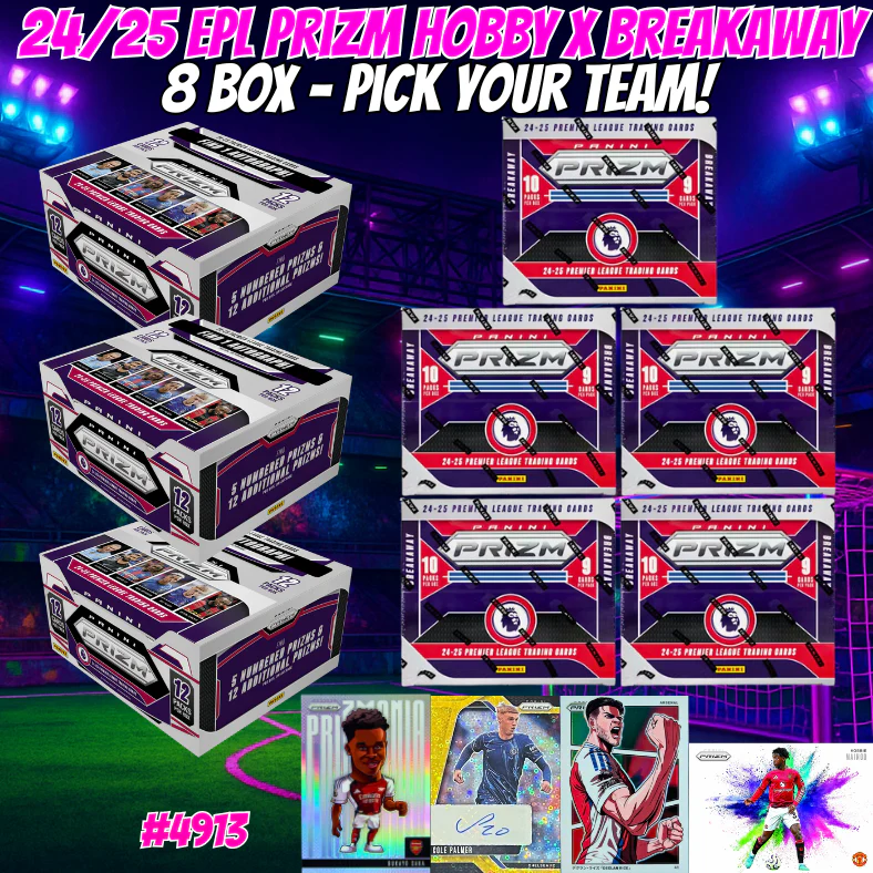 Break 4913 - 24/25 EPL Prizm Hobby x Breakaway - 8 BOX - Pick Your Team!