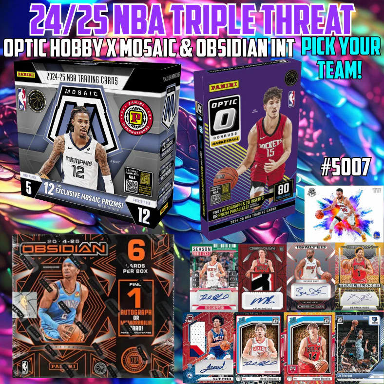 Break 5007 - 24/25 NBA Triple Threat Optic Hobby x Mosaic & Obsidian Int. - Pick Your Team!