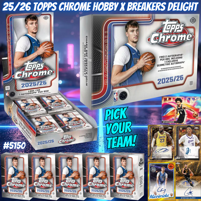 Break 5150 - NBA 25/26 Chrome Breakers Delight x Hobby 7 Box - Pick Your Team!
