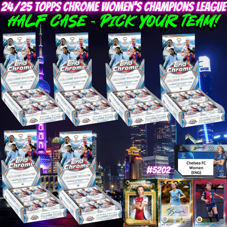 Break 5202 - 24/25 Topps Chrome Women's Champions League - Half Case - Pick Your Team!