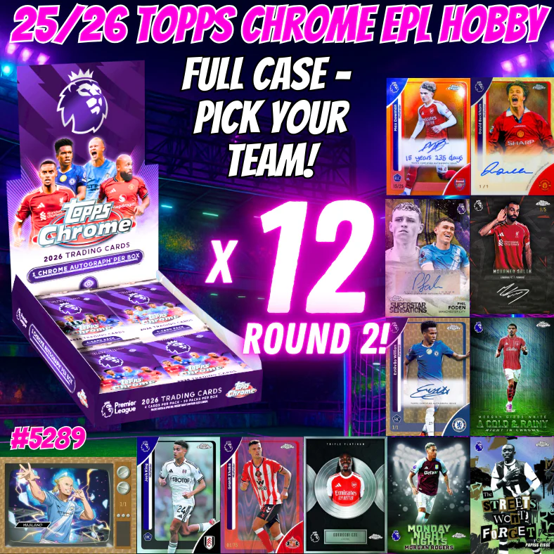 Break 5290 - 25/26 Topps Chrome EPL Hobby - Full Case - Pick Your Team! ROUND 2!
