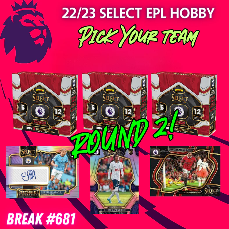 Break 681 - 22/23 Select Premier League - 3 Box - Pick Your Team! Round 2!