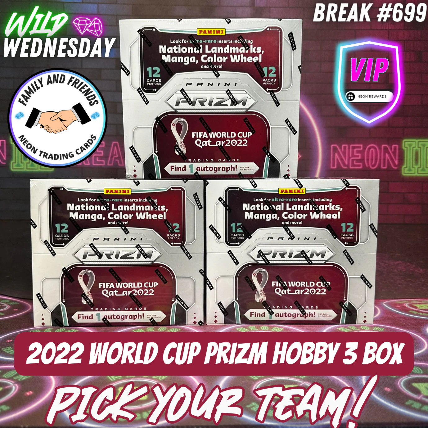 Break 699 - 2022 World Cup Prizm Hobby FAMILY & FRIENDS - 3 Box Pick Your Team!