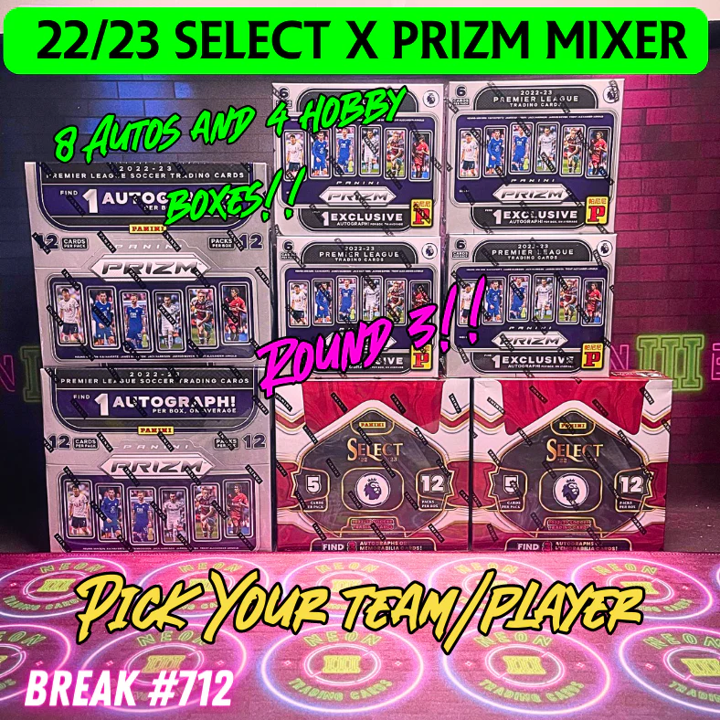 Break 712- 22/23 Premier League Select & Prizm Hobby 8 Box Mixer - Pick Your Player / Team! Round 3!