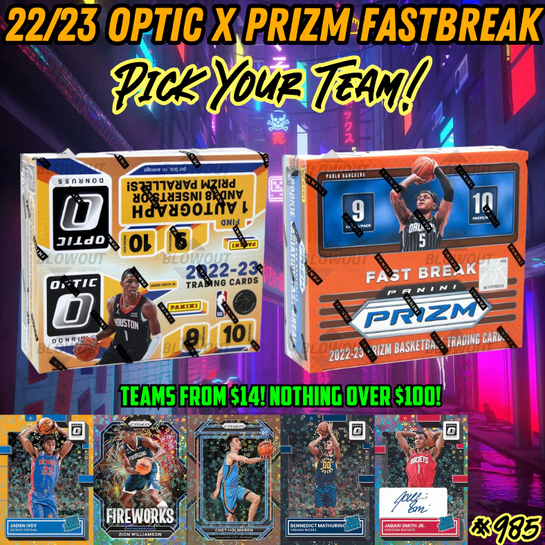 Break 985 - NBA 22/23 Prizm x Optic Fast Break - Pick Your Team!