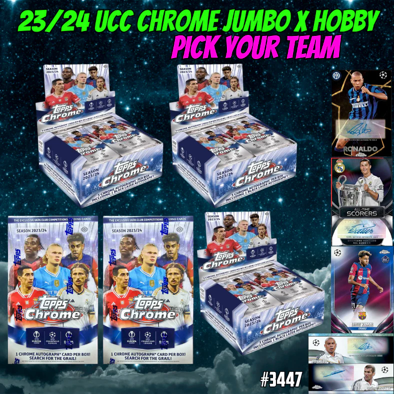 Break 3447 - 23/24 UEFA Club Comp. Chrome Triple Jumbo x Hobby - Pick Your Team