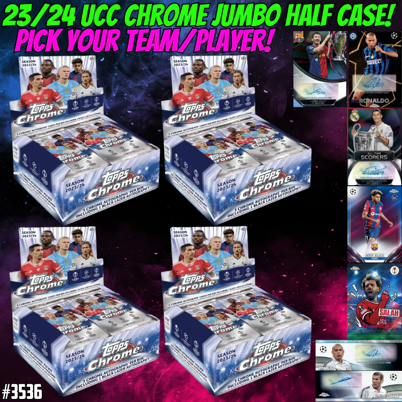 Break 3536 - 23/24 UEFA Club Comp. Chrome JUMBO - Half Case - Pick Your Team!