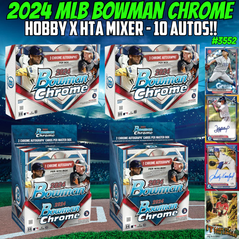 Break 3552 - 2024 Bowman Chrome Hobby x HTA - 4 Box Mixer - Pick Your Team!