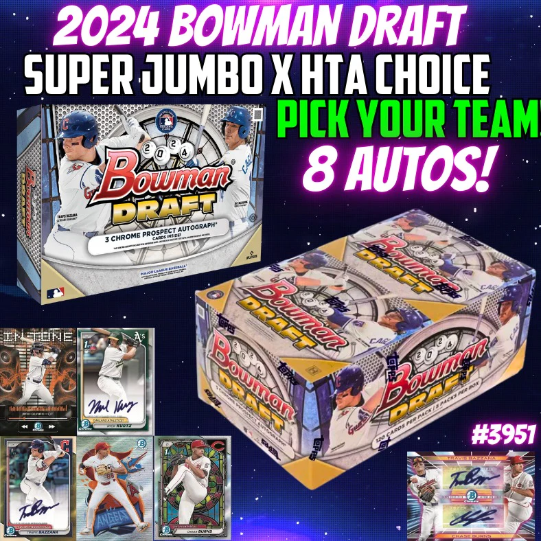 Break 3951 - 2024 MLB Bowman Draft - SUPER Jumbo x HTA - 8 AUTOS - Pick Your Team!