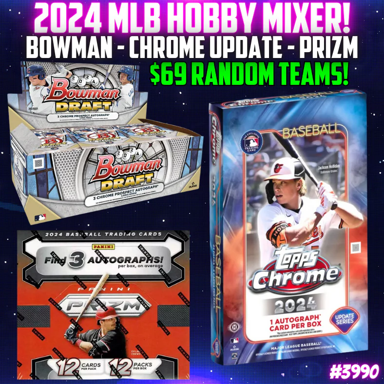 Break 3990 - 2024 MLB Hobby Mixer - Bowman Draft x Chrome Update x Prizm - Random Teams!
