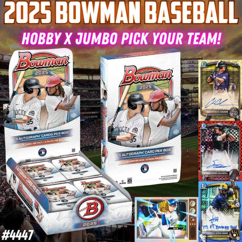 Break 4447 - NEW RELEASE - 2025 Bowman Baseball Hobby x Jumbo - Pick Your Team!