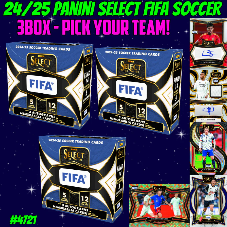 Break 4721 - 24/25 FIFA Select Hobby - 3 Box - Pick Your Team!